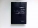 Agenda für das 21. Jahrhundert : Bd. 1, Politik und Wirtschaft auf dem Weg in eine neue Zeit