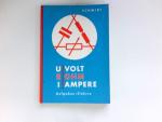 Fridiger Schmidt: Volt, Ohm, Ampère : UR