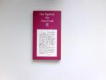 Das Tagebuch der Anne Frank : 12. Juni 1942 - 1. August 1944. Mit e. Vorw. von Albrecht Goes. [Aus d. Holländ. übertr. von Anneliese Schütz] / Fischer-Taschenbücher ; 77