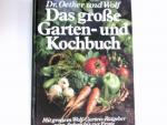 Das grosse Garten- und Kochbuch : Dr. Oetker u. Wolf. [Text Angela Reissenweber]