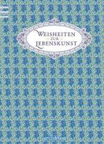 Weisheiten zur Lebenskunst [Red.: Alexan
