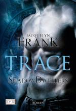 Shadowdwellers - Trace: Deutsche Erstausgabe 1. Trace