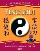 Feng Shui - Harmonie in Haus und Garten:
