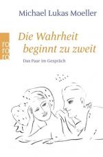 Moeller, Michael Lukas: Die Wahrheit beg