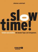 einfach mal anhalten, Johannes: Slowtime einfach mal anhalten, Johannes: Slowtime