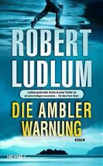 Ludlum, Robert und Wulf Bergner: Die Amb Ludlum, Robert und Wulf Bergner: Die Amb
