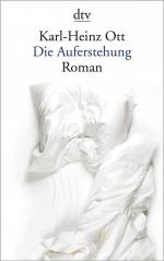 Karl-Heinz Ott: Die Auferstehung Roman