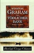 Winston Graham: Tödlicher Dank: Roman. R