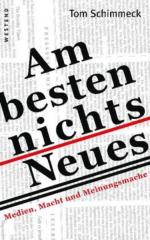 Tom Schimmeck: Am besten nichts Neues: M