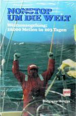 Nonstop um die Welt: Weltumsegelung: 28000 Meilen in 203 Tagen Weltumsegelung: 28000 Meilen in 203 Tagen