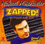 Michael Mittermeier: Zapped - Ein TV-Jun