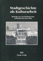 Stadtgeschichte als Kulturarbeit. Beiträge zur Geschichtspraxis in Berlin-Ost und -West. Mit Andreas Ludwig. Dokumentation der Tagung "Stadtgeschichte und die Entwicklung des Neuen Berlin - Stand und Funktion der Stadtgeschichtsforschung" am 7. und 8. Juni 1990 im Rathaus Charlottenburg. Veranst. vom Bezirksamt Charlottenburg von Berlin in Verbindung mit der Historischen Kommission zu Berlin.