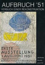 Aufbruch '51. Versuch einer Rekonstruktion 18. Juni - 27. August 1989. Grafik & Zeichnung, Malerei, Skulptur.  Deutscher Künstlerbund, Erste Ausstellung 1. Aug. - 1. Okt. 1951 in den Räumen der Hochschule der Bild. Künste. Emschertal-Museum, Städt. Galerie im Schlosspark, Strünkede, Herne.