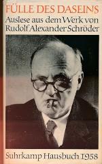 Fülle des Daseins. Eine Auslese aus d. Werk. Bürger, Weltmann, Christ, Mittler, Dichter. Ausgewählt von Siegfried Unseld / Die Bücher der Neunzehn 40. Suhrkamp Hausbuch 1958.