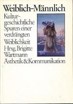 Wartmann, Brigitte (Hg.): Weiblich-männl Wartmann, Brigitte (Hg.): Weiblich-männl