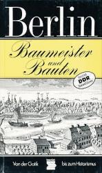 Uwe Kieling: Berlin. Baumeister und Baut