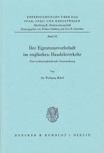 Der Eigentumsvorbehalt im englischen Handelsverkehr : Eine rechtsvgleichende Untersuchung. Hrsg. von Walther Hadding u. Uwe H. Schneider / Untersuchungen über das Spar-, Giro- und Kreditwesen / Abteilung B / Rechtswissenschaft ; Bd. 32