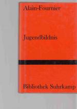 Alain-Fournier: Jugendbildnis. Bibliothe