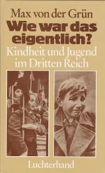 Grün, Max von der: Wie war das eigentlic