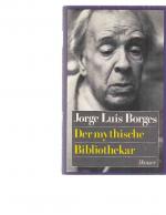 Octavio Paz: Jorge Luis Borges, der myth