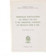 Presencas Portuguesas na Africa do Sul e no Transval Durante os Seculos XVIII e XIX.