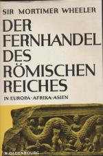 Der Fernhandel des Römischen Reiches in Europ, Afrika und Asien.