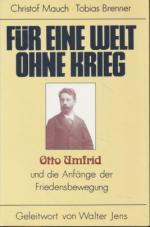 Für eine Welt ohne Krieg: Otto Umfrid u.d. Anfänge d. Friedensbewegung. Geleitw. Walter Jens.