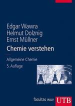 Chemie verstehen : ein Lehrbuch für Mediziner und Naturwissenschafter. E. Wawra ; H. Dolznig ; E. Müllner / UTB ; 8205