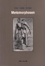 Metamorphosen. Schriftenreihe  der Deutschsprachigen Gesellschaft für Kunst und Psychopathologie des Ausdrucks ; Bd. 25.