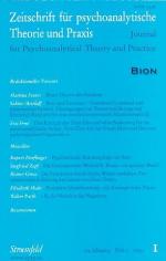 Bion. Zeitschrift für psychoanalytische Theorie und Praxis. 24. Jahrgang; 2009. Heft 1.