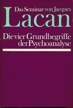 Jacques Lacan: Die vier Grundbegriffe de Jacques Lacan: Die vier Grundbegriffe de