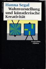 Wahnvorstellung und künstlerische Kreativität. Ausgewählte Aufsätze. Übersetzt von Annegret Lösch. Wissenschaftliche Beratung durch Ruth Cycon.