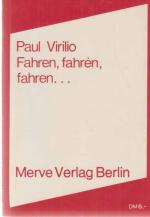 Paul Virilio: Fahren, fahren, fahren ...