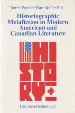 Historiographic metafiction in modern American and Canadian literature. Hrsg. von Bernd Engler und Kurt Müller / Beiträge zur englischen und amerikanischen Literatur ; Bd. 13.