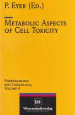 Metabolic aspects of cell toxicity. Pharmakologie und Toxikologie ; Vol. 4.