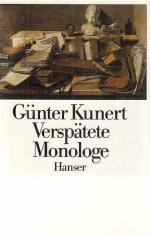 Günter Kunert: Verspätete Monologe.