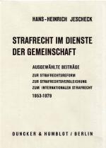 Strafrecht im Dienste der Gemeinschaft : ausgew. Beiträge zur Strafrechtsreform, zur Strafrechtsvergleichung u. zum Internationalen Strafrecht aus d. Jahren 1953 - 1979. Mit e. Geleitw. von Hans Schultz. Hrsg. von Theo Vogler.