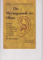 Physiognomik des Ohres. Ein Lehrbuch zur Menschenkenntnis von und nach Carl Huter. Bearb. u. hrsg. von Amandus Kupfer.