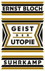 Ernst Bloch: Geist der Utopie : erste Fa