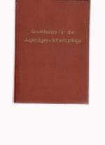 Grundsätze für die Jugendgesundheitspflege. ( SELTEN ). Nur für den Dienstgebrauch. (Vorwort: "Dr. Liebenow, K-Chef des Amtes für Gesundheit der Hitler-Jugend").