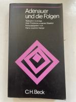 Adenauer und die Folgen: Siebzehn Vorträge über Probleme unseres Staates.