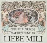Grimm, Wilhelm und Maurice Sendak: Liebe Grimm, Wilhelm und Maurice Sendak: Liebe