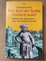 Reinhard Lebe: War Karl der Kahle wirkli