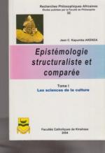 Epistemologie structuraliste et comparee. Tome I. Les sciences de la culture. Recherches Philosophiques Africaines ...; 32.