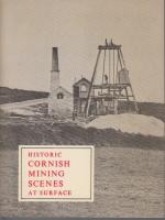 Historic Cornish Mining Scenes at Surface.