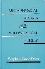 Metaphysical aporia and philosophical heresy.