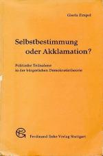 Selbstbestimmung oder Akklamation? Politische Teilnahme in der bürgerl. Demokratietheorie.