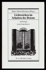Lichtzeichen im Schatten des Betons. Anthologie Lyrik-Expedition 4