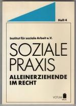 Alleinerziehende im Recht. Soziale Praxis ; Heft 4.