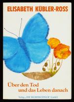 Elisabeth Kübler-Ross: Über den Tod und Elisabeth Kübler-Ross: Über den Tod und